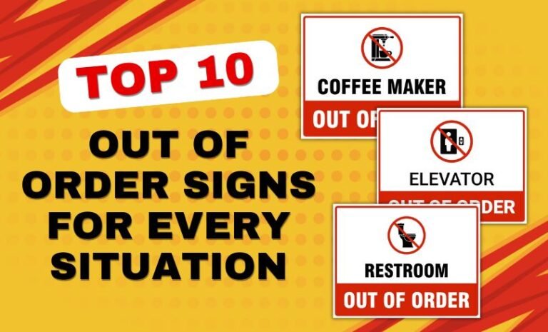 10 Must-Have Out of Order Signs for Every Situation
