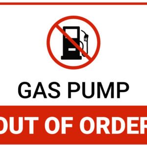 gas pump out of order sign
